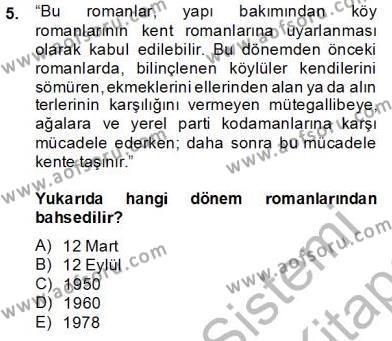 Çağdaş Türk Romanı Dersi 2013 - 2014 Yılı (Final) Dönem Sonu Sınavı 5. Soru
