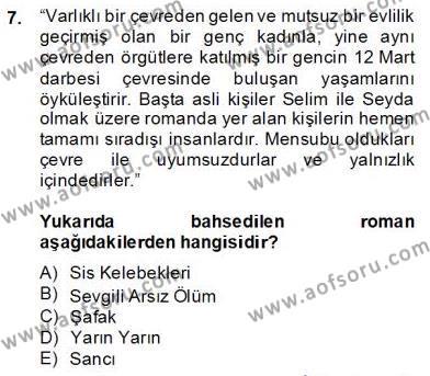 Çağdaş Türk Romanı Dersi 2013 - 2014 Yılı (Final) Dönem Sonu Sınavı 7. Soru