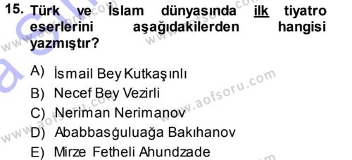 Çağdaş Türk Edebiyatları 1 Dersi 2013 - 2014 Yılı (Vize) Ara Sınavı 15. Soru