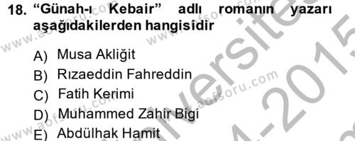 Çağdaş Türk Edebiyatları 1 Dersi 2014 - 2015 Yılı (Final) Dönem Sonu Sınavı 18. Soru
