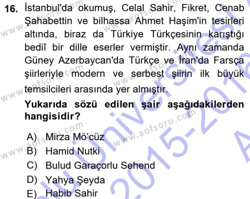 Çağdaş Türk Edebiyatları 1 Dersi 2015 - 2016 Yılı (Vize) Ara Sınavı 16. Soru