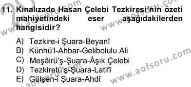 Eski Türk Edebiyatının Kaynaklarından Şair Tezkireleri Dersi 2012 - 2013 Yılı (Vize) Ara Sınavı 11. Soru