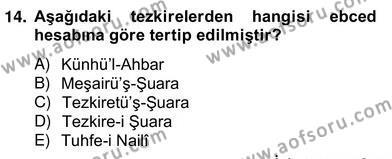 Eski Türk Edebiyatının Kaynaklarından Şair Tezkireleri Dersi 2012 - 2013 Yılı (Vize) Ara Sınavı 14. Soru