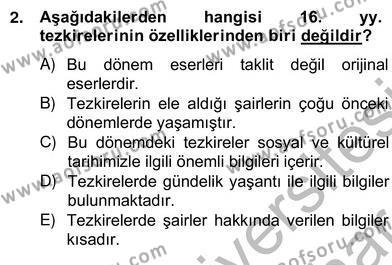Eski Türk Edebiyatının Kaynaklarından Şair Tezkireleri Dersi 2012 - 2013 Yılı (Vize) Ara Sınavı 2. Soru