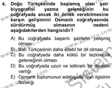 Eski Türk Edebiyatının Kaynaklarından Şair Tezkireleri Dersi 2012 - 2013 Yılı (Vize) Ara Sınavı 4. Soru