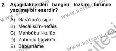 Eski Türk Edebiyatının Kaynaklarından Şair Tezkireleri Dersi 2013 - 2014 Yılı (Vize) Ara Sınavı 2. Soru