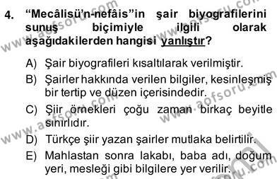 Eski Türk Edebiyatının Kaynaklarından Şair Tezkireleri Dersi 2013 - 2014 Yılı (Vize) Ara Sınavı 4. Soru