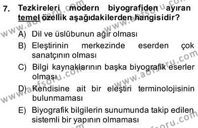 Eski Türk Edebiyatının Kaynaklarından Şair Tezkireleri Dersi 2013 - 2014 Yılı (Vize) Ara Sınavı 7. Soru
