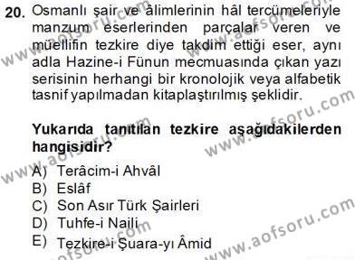 Eski Türk Edebiyatının Kaynaklarından Şair Tezkireleri Dersi 2013 - 2014 Yılı (Final) Dönem Sonu Sınavı 20. Soru
