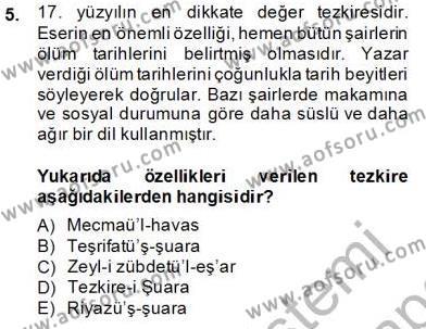 Eski Türk Edebiyatının Kaynaklarından Şair Tezkireleri Dersi 2013 - 2014 Yılı (Final) Dönem Sonu Sınavı 5. Soru
