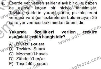 Eski Türk Edebiyatının Kaynaklarından Şair Tezkireleri Dersi 2013 - 2014 Yılı (Final) Dönem Sonu Sınavı 6. Soru
