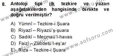 Eski Türk Edebiyatının Kaynaklarından Şair Tezkireleri Dersi 2013 - 2014 Yılı (Final) Dönem Sonu Sınavı 8. Soru