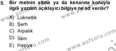 Eski Türk Edebiyatının Kaynaklarından Şair Tezkireleri Dersi 2013 - 2014 Yılı Tek Ders Sınavı 5. Soru