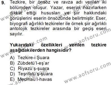 Eski Türk Edebiyatının Kaynaklarından Şair Tezkireleri Dersi 2013 - 2014 Yılı Tek Ders Sınavı 9. Soru