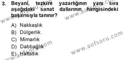 Eski Türk Edebiyatının Kaynaklarından Şair Tezkireleri Dersi 2014 - 2015 Yılı (Final) Dönem Sonu Sınavı 3. Soru