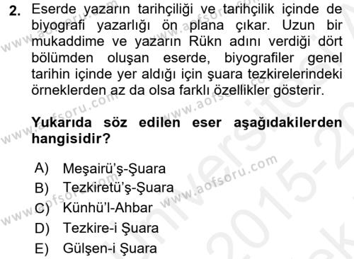 Eski Türk Edebiyatının Kaynaklarından Şair Tezkireleri Dersi 2015 - 2016 Yılı Tek Ders Sınavı 2. Soru