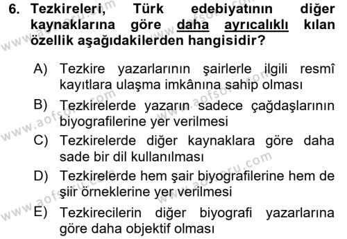 Eski Türk Edebiyatının Kaynaklarından Şair Tezkireleri Dersi 2016 - 2017 Yılı (Vize) Ara Sınavı 6. Soru