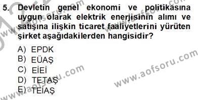 Enerji Yönetimi ve Politikaları Dersi 2012 - 2013 Yılı (Final) Dönem Sonu Sınavı 5. Soru