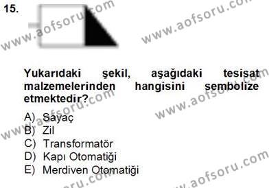 Elektrik Tesisat Planları Dersi 2012 - 2013 Yılı (Final) Dönem Sonu Sınavı 15. Soru