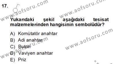 Elektrik Tesisat Planları Dersi 2013 - 2014 Yılı (Final) Dönem Sonu Sınavı 17. Soru