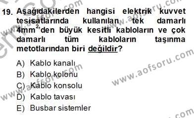 Elektrik Tesisat Planları Dersi 2013 - 2014 Yılı (Final) Dönem Sonu Sınavı 19. Soru