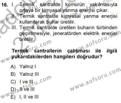 Geleneksel Enerji Kaynakları Dersi 2012 - 2013 Yılı (Vize) Ara Sınavı 16. Soru