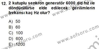 Elektrik Makinaları Dersi 2013 - 2014 Yılı (Final) Dönem Sonu Sınavı 12. Soru