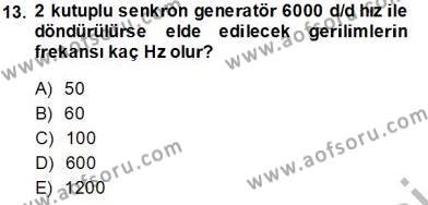 Elektrik Makinaları Dersi 2013 - 2014 Yılı Tek Ders Sınavı 13. Soru