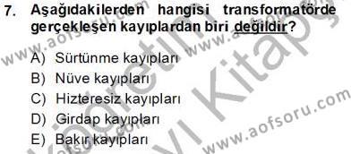 Elektrik Makinaları Dersi 2013 - 2014 Yılı Tek Ders Sınavı 7. Soru