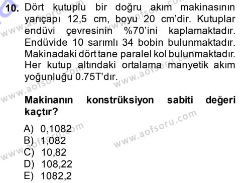 Elektrik Makinaları Dersi 2014 - 2015 Yılı (Vize) Ara Sınavı 10. Soru