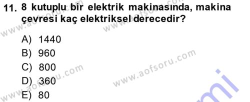 Elektrik Makinaları Dersi 2014 - 2015 Yılı (Vize) Ara Sınavı 11. Soru