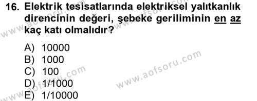 Elektrik Bakım, Arıza Bulma ve Güvenlik Dersi 2012 - 2013 Yılı (Vize) Ara Sınavı 16. Soru