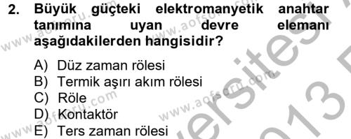 Elektrik Bakım, Arıza Bulma ve Güvenlik Dersi 2012 - 2013 Yılı (Vize) Ara Sınavı 2. Soru