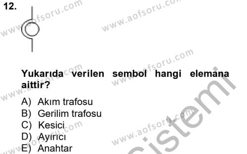 Elektrik Bakım, Arıza Bulma ve Güvenlik Dersi 2012 - 2013 Yılı (Final) Dönem Sonu Sınavı 12. Soru