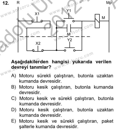 Elektromekanik Kumanda Sistemleri Dersi 2012 - 2013 Yılı (Vize) Ara Sınavı 12. Soru