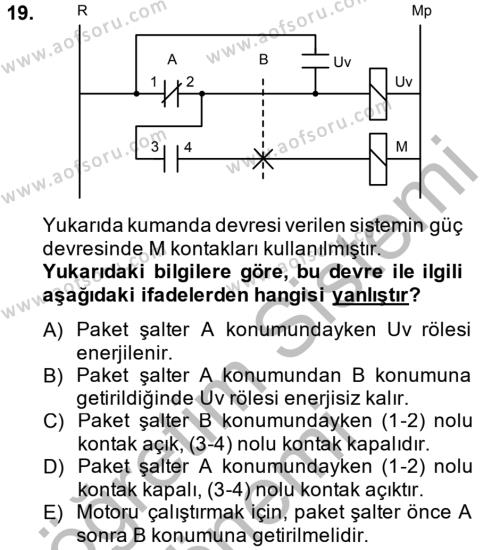 Elektromekanik Kumanda Sistemleri Dersi 2013 - 2014 Yılı (Vize) Ara Sınavı 19. Soru