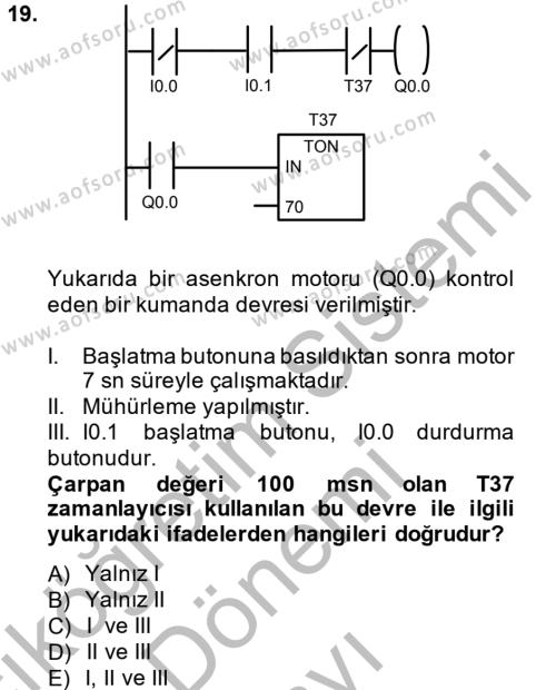 Elektromekanik Kumanda Sistemleri Dersi 2013 - 2014 Yılı (Final) Dönem Sonu Sınavı 19. Soru