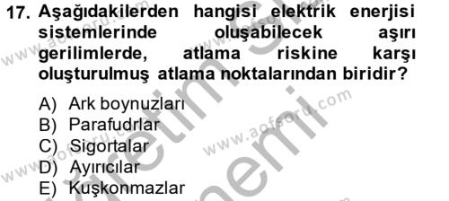 Elektrik Enerjisi İletimi ve Dağıtımı Dersi 2012 - 2013 Yılı (Final) Dönem Sonu Sınavı 17. Soru