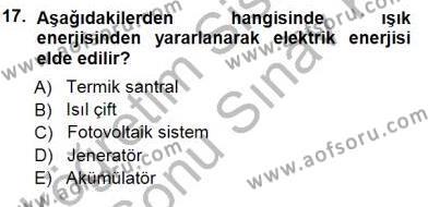 Elektrik Enerjisi Üretimi Dersi 2012 - 2013 Yılı (Final) Dönem Sonu Sınavı 17. Soru