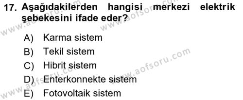 Elektrik Enerjisi Üretimi, İletimi Ve Dağıtımı Dersi 2019 - 2020 Yılı (Final) Dönem Sonu Sınavı 17. Soru