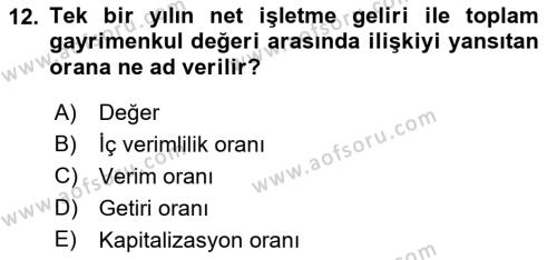 Emlak Finans ve Emlak Değerleme Dersi 2015 - 2016 Yılı Tek Ders Sınavı 12. Soru