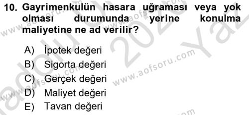 Emlak Finans ve Emlak Değerleme Dersi 2020 - 2021 Yılı Yaz Okulu Sınavı 10. Soru