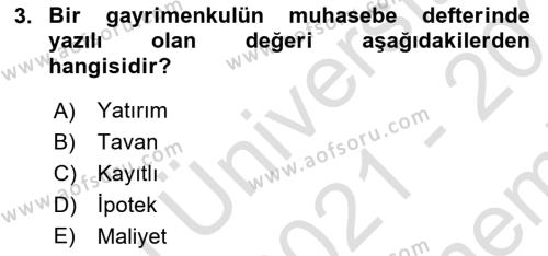 Emlak Finans ve Emlak Değerleme Dersi 2021 - 2022 Yılı (Final) Dönem Sonu Sınavı 3. Soru