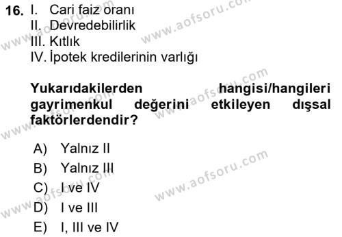 Emlak Finans ve Emlak Değerleme Dersi 2023 - 2024 Yılı (Vize) Ara Sınavı 16. Soru