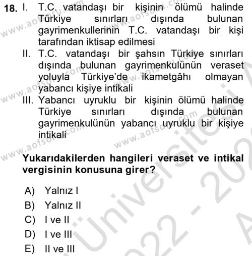 Gayrimenkullerde Vergilendirme Dersi 2022 - 2023 Yılı (Vize) Ara Sınavı 18. Soru