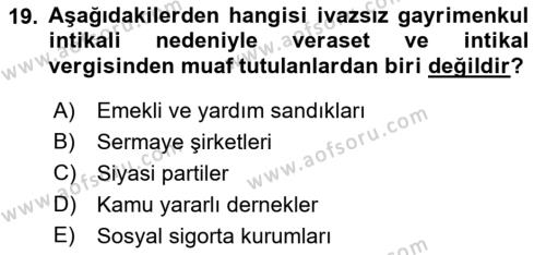 Gayrimenkullerde Vergilendirme Dersi 2022 - 2023 Yılı (Vize) Ara Sınavı 19. Soru