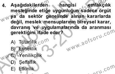 Gayrimenkul Yönetiminde Mesleki Etik Dersi 2013 - 2014 Yılı (Vize) Ara Sınavı 4. Soru