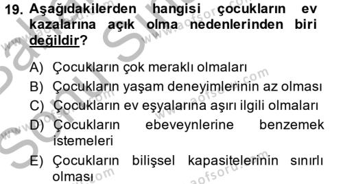 Çocuk ve Ergen Bakımı Dersi 2013 - 2014 Yılı (Final) Dönem Sonu Sınavı 19. Soru
