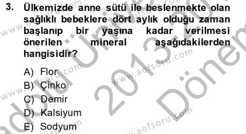 Çocuk ve Ergen Bakımı Dersi 2013 - 2014 Yılı (Final) Dönem Sonu Sınavı 3. Soru