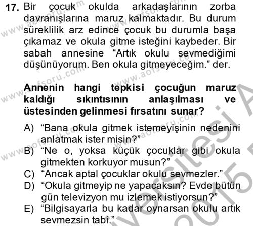 Çocuk ve Ergen Bakımı Dersi 2014 - 2015 Yılı (Final) Dönem Sonu Sınavı 17. Soru